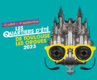Les Quartiers d'Été de Toulouse les Orgues. Du 12 juillet au 16 septembre 2023 à Toulouse. Haute-Garonne.  20H00